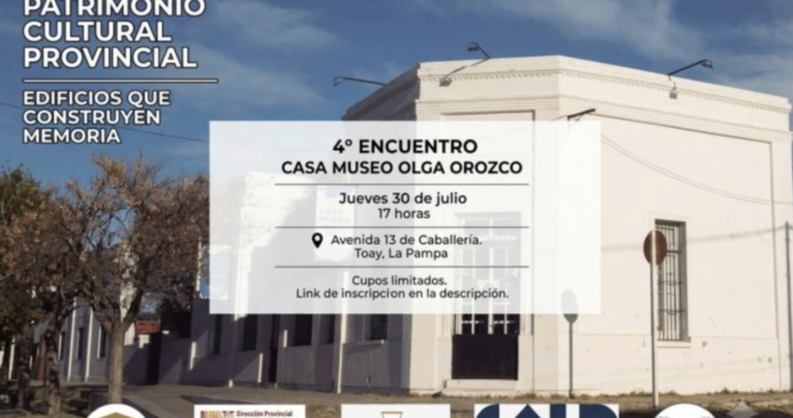 La Casa Museo Olga Orozco será sede del cuarto encuentro de “Edificios que construyen memoria”